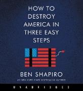 How to Destroy America in Three Easy Steps