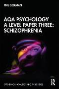 AQA Psychology A Level Paper Three: Schizophrenia