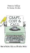 Craft, Cost & Call