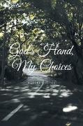 God's Hand, My Choices