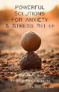 Powerful Solutions for Anxiety & Stress Relief: A Self-Help book to stop Panic Attacks!
