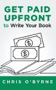 Get Paid Upfront to Write Your Book