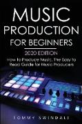 Music Production For Beginners 2020 Edition