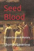 Seed Blood: A Kayne Sorenson Mystery