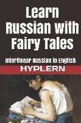 Learn Russian with Fairy Tales: Interlinear Russian to English