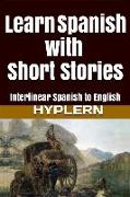 Learn Spanish with Short Stories: Interlinear Spanish to English