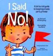 I Said No! a Kid-To-Kid Guide to Keeping Your Private Parts