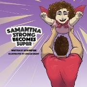 Samantha Strong Becomes Super