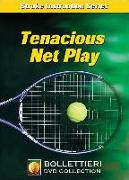 Tenacious Net Play