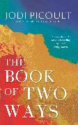 The Book of Two Ways: The stunning bestseller about life, death and missed opportunities