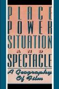 Place, Power, Situation and Spectacle