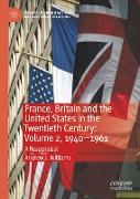 France, Britain and the United States in the Twentieth Century: Volume 2, 1940¿1961