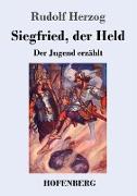 Siegfried, der Held