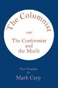 The Columnist and the Conformist and the Misfit