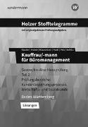Holzer Stofftelegramme Kauffrau/-mann für Büromanagement 2. Gestreckte Abschlussprüfung Teil 2. Lösungen. Baden-Württemberg