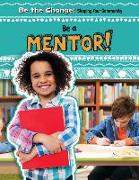 Be a Mentor!