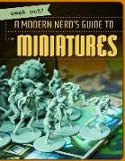 A Modern Nerd's Guide to Miniatures