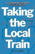 Taking the Local Train: A Quest for Stable Adulthood in the "me" Decade