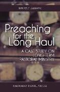 Preaching for the Long Haul: A Case Study on Long-Term Pastoral Ministry