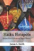 Haiku Hotspots: Poems of Travel, Nature and Topical Themes