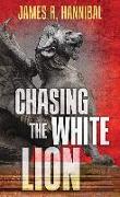 Chasing the White Lion