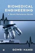 Biomedical Engineering: A Quick Reference Guide