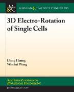 3D Electro-Rotation of Single Cells