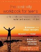 The Positivity Workbook for Teens