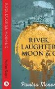 River, Laughter, Moon & C