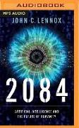 2084: Artificial Intelligence and the Future of Humanity