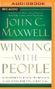 Winning with People: Discover the People Principles That Work for You Every Time
