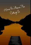 Cottage Notebook - Home Is Where The Cottage Is