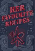 Her Favourite Recipes - Add Your Own Recipe Book
