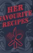 Her Favourite Recipes - Add Your Own Recipe Book