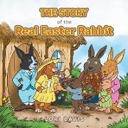 The Story of the Real Easter Rabbit