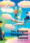The Rogue Tangerine Tablet