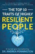 The Top 10 Traits of Highly Resilient People