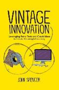 Vintage Innovation: Leveraging Retro Tools and Classic Ideas to Design Deeper Learning Experiences