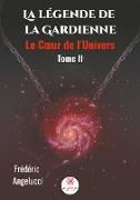 La légende de la Gardienne - Tome II