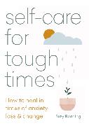 Self-care for Tough Times