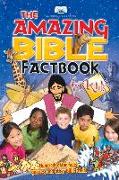 The Amazing Bible Factbook for Kids