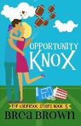 Opportunity Knox