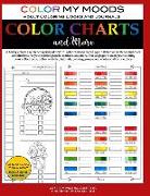 Color Charts and More by Color My Moods Adult Coloring Books and Journals: Coloring reference workbook, 70 color charts to record 8,000+ color swatche