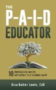 The PAID Educator