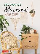 Decorative Macrame: 20 Stylish Projects for Your Home