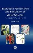 Institutional Governance and Regulation of Water Services