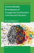 Activist Identity Development of Transgender Social Justice Activists and Educators