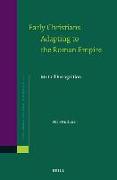 Early Christians Adapting to the Roman Empire: Mutual Recognition