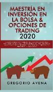 Maestría en Inversión en la Bolsa & Opciones de Trading 2020