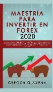 Maestría para Invertir en Forex 2020